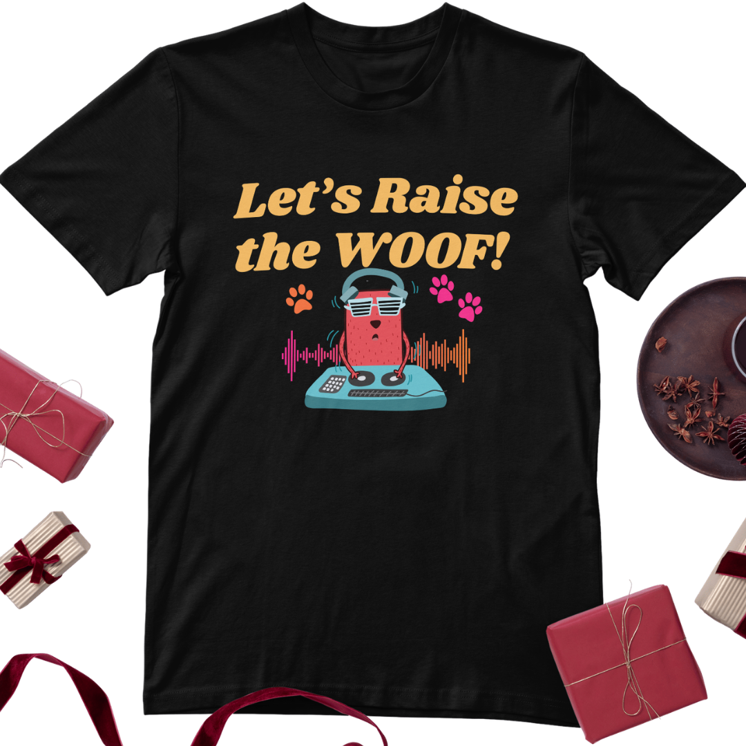 Raise the WOOF!